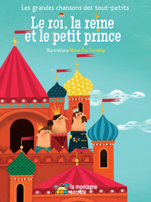 cover image of Le roi, la reine et le petit prince